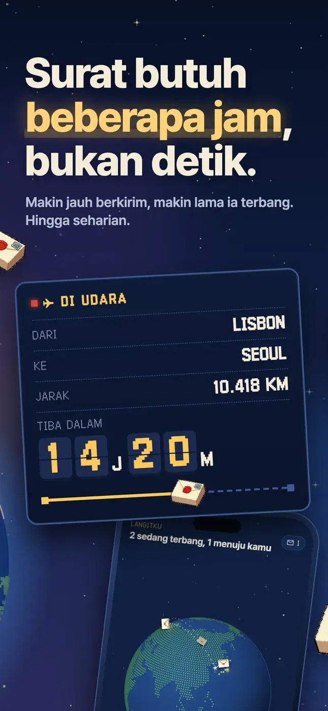 Surat butuh beberapa jam, bukan detik.
